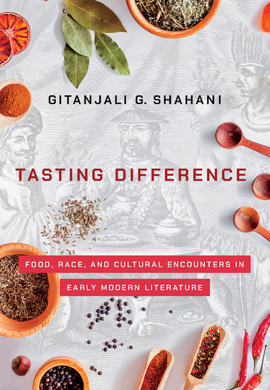 Tasting Difference - Food Race and Cultural Encounters in Early Modern Literature - cover