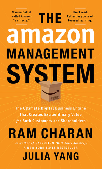 The Amazon Management System - The Ultimate Digital Business Engine That Creates Extraordinary Value for Both Customers and Shareholders - cover
