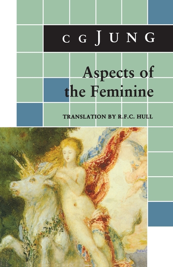 Aspects of the Feminine - (From Volumes 6 7 9i 9ii 10 17 Collected Works) - cover