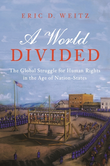 A World Divided - The Global Struggle for Human Rights in the Age of Nation-States - cover