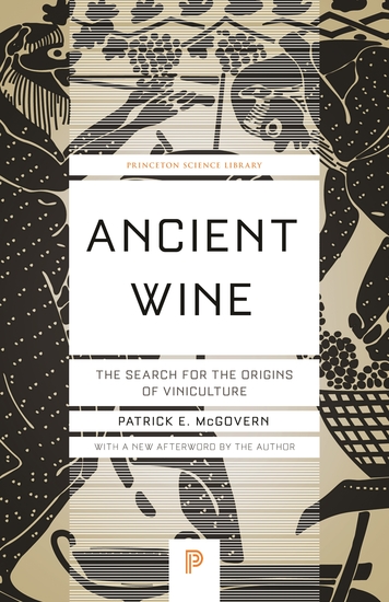 Ancient Wine - The Search for the Origins of Viniculture - cover