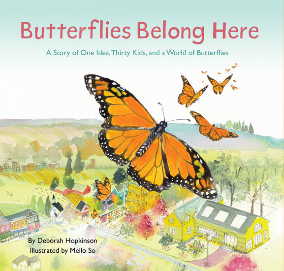 Butterflies Belong Here - A Story of One Idea Thirty Kids and a World of Butterflies - cover