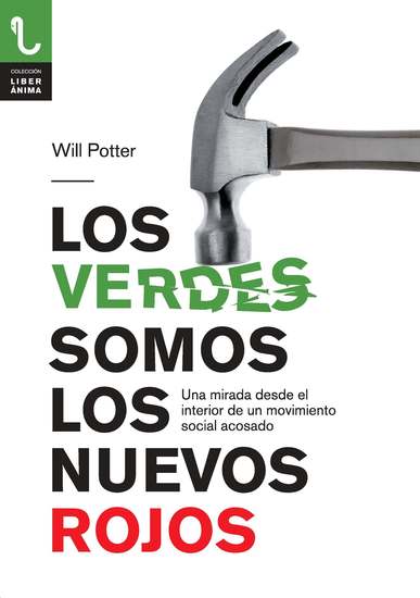 Los verdes somos los nuevos rojos - una mirada desde el interior de un movimiento social acosado - cover