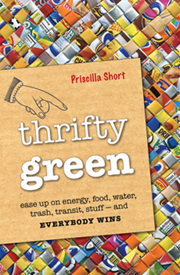 Thrifty Green - Ease Up on Energy Food Water Trash Transit Stuff -- and Everybody Wins - cover