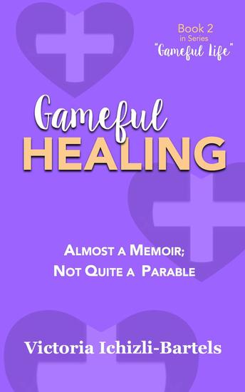 Gameful Healing - Gameful Life #2 - cover