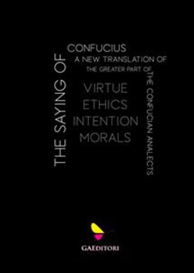 The Sayings of Confucius - Virtue Ethics Intention Morals - cover