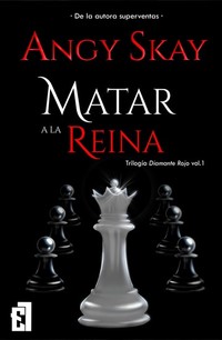 Matar a la Reina - Una historia de villanos donde el amor también mata