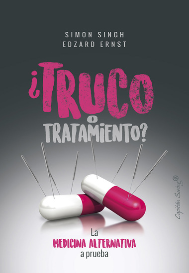 ¿Truco o tratamiento? - La medicina alternativa a prueba - cover