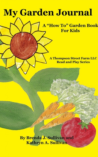 My Garden Journal - A How To Garden Book For Kids - cover