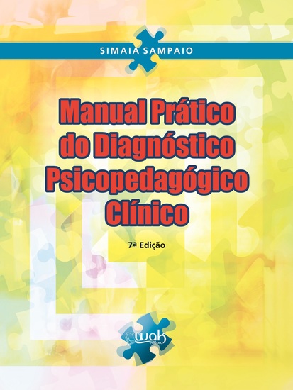 Manual prático do diagnóstico psicopedagógico clínico Ed 07 - cover