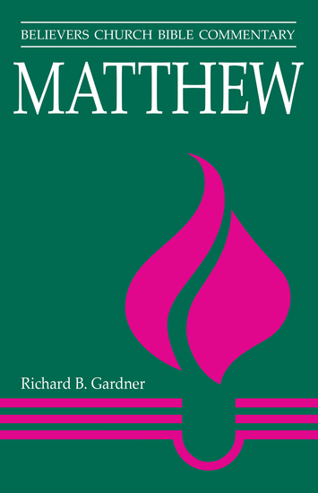 Matthew - Believers Church Bible Commentary - cover