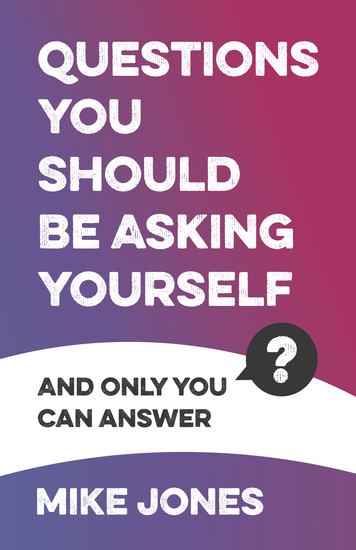 Questions You Should Be Asking Yourself - And only you can answer - cover