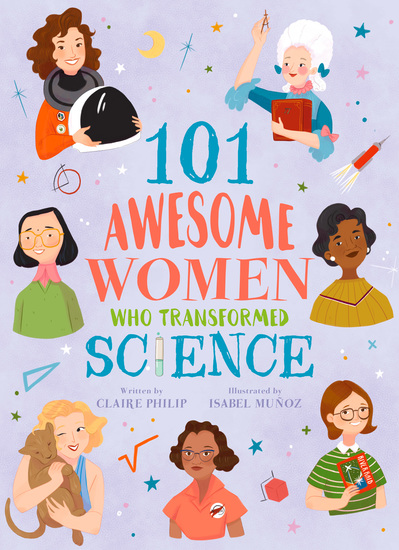 101 Awesome Women Who Transformed Science - cover