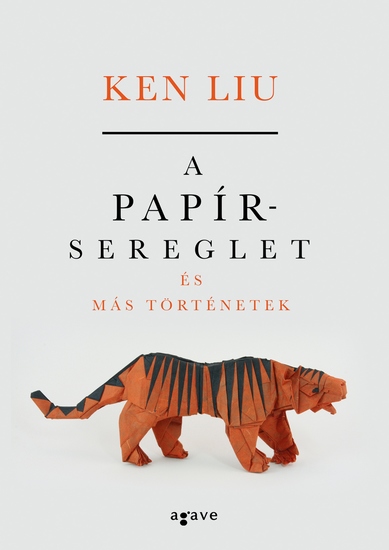 A papírsereglet és más történetek - cover