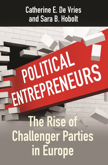 Political Entrepreneurs - The Rise of Challenger Parties in Europe - cover