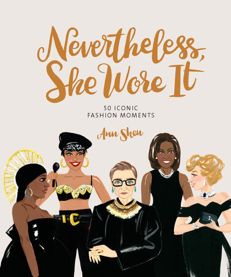 Nevertheless She Wore It - 50 Iconic Fashion Moments - cover