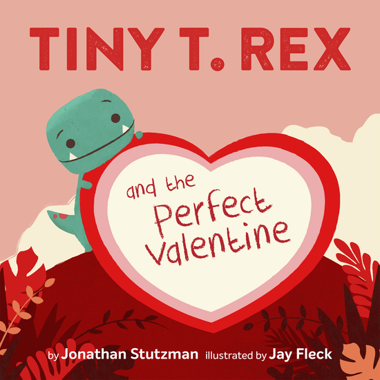 Tiny T Rex and the Perfect Valentine - cover