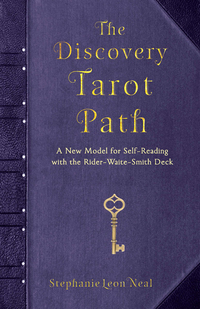 The Discovery Tarot Path - A New Model for Self-Reading with the Rider-Waite-Smith Deck
