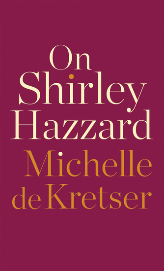 On Shirley Hazzard - cover