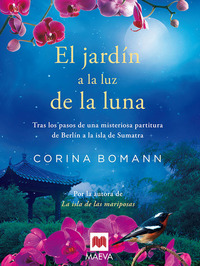 El jardín a la luz de la luna - Tras los pasos de una misteriosa partitura de Berlín a la Isla de Sumatra