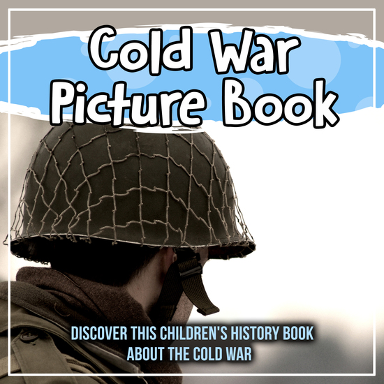 Cold War Picture Book: Discover This Children's History Book About The Cold War - cover