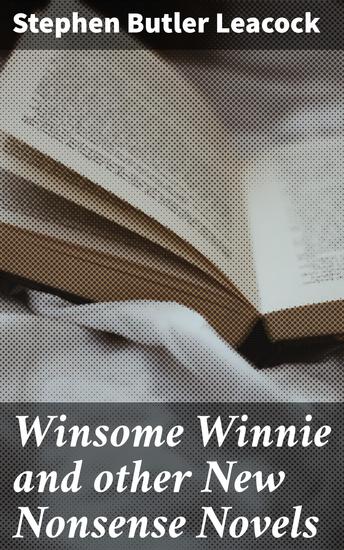 Winsome Winnie and other New Nonsense Novels - cover