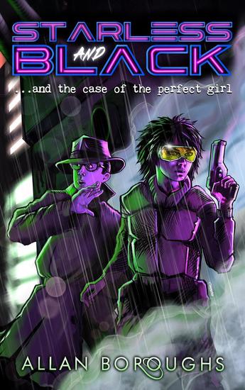 Starless and Blackand the Case of the Perfect Girl - Starless and Black Mysteries #1 - cover