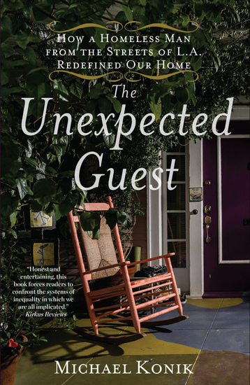The Unexpected Guest - How a Homeless Man from the Streets of LA Redefined Our Home - cover
