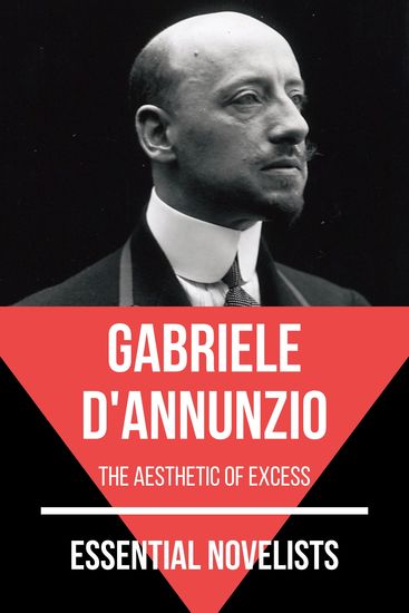 Essential Novelists - Gabriele D'Annunzio - the aesthetic of excess - cover