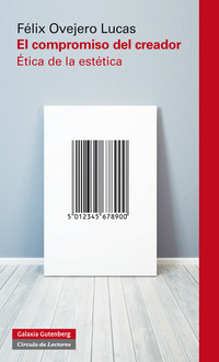 El compromiso del creador - Ética de la estética