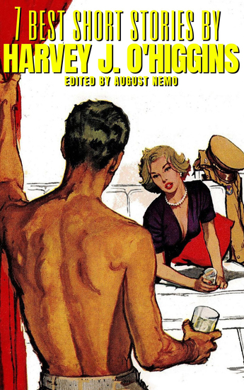 7 best short stories by Harvey J O'Higgins - cover