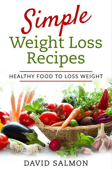 Simple Weight Loss Recipes - HEALTHY FOOD TO LOSS WEIGHT - cover