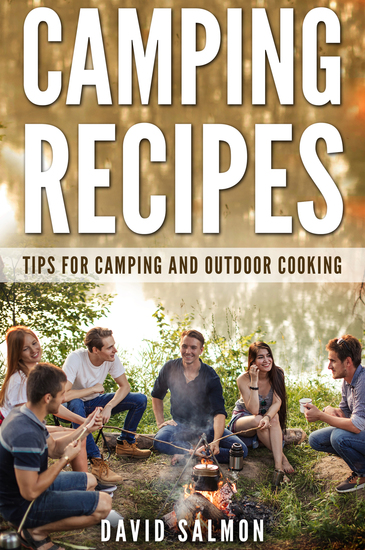 Camping Recipes - Tips for camping and outdoor cooking - cover