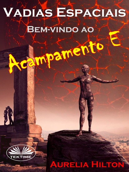 Vadias Espaciais: Bem-Vindo Ao Acampamento E - Um Romance Quente & Úmido De Aurelia Hilton Livro Romance Curto 32 - cover