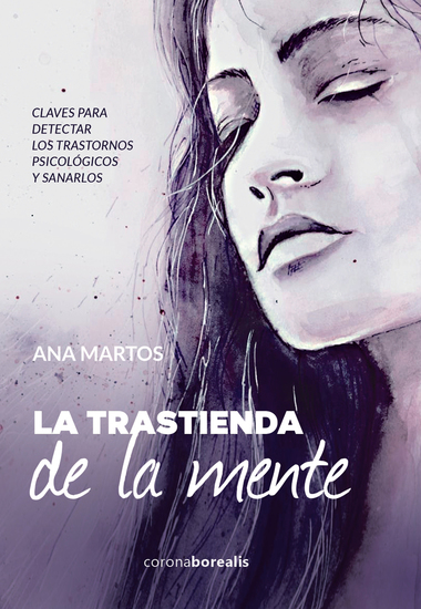 La trastienda de la mente - Claves para detectar los trastornos psicológicos y sanarlos - cover