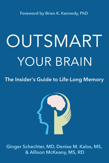 Outsmart Your Brain - The Insider's Guide to Life-Long Memory - cover