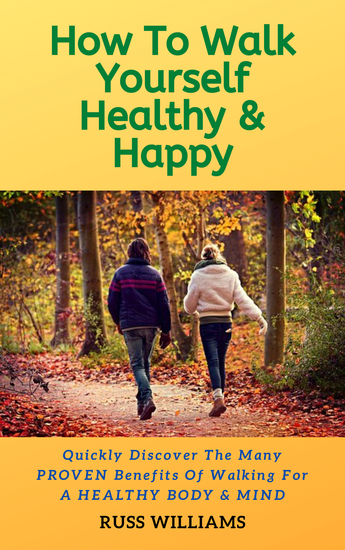 How To Walk Yourself Healthy & Happy - cover