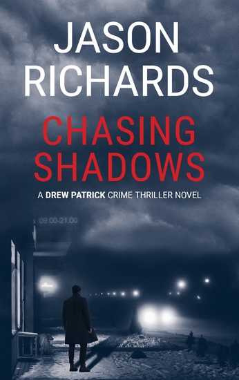 Chasing Shadows - A Drew Patrick Crime Thriller Novel - cover