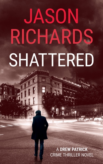 Shattered - A Drew Patrick Crime Thriller Novel - cover