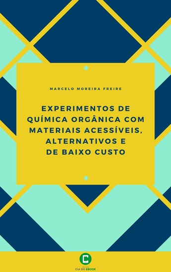 Experimentos de química orgânica com materiais acessíveis alternativos e de baixo custo - cover