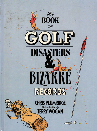 The Book of Golf Disasters & Bizarre Records - cover