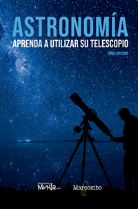 Astronomía Aprenda a utilizar su telescopio