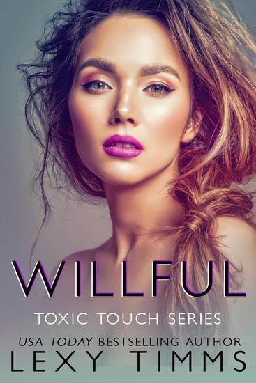 Willful - Toxic Touch Series #3 - cover