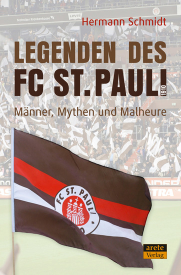 Legenden des FC St Pauli 1910 - Männer Mythen und Malheure am Millerntor - cover