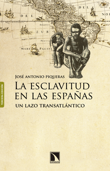 La esclavitud en las Españas - Un lazo transatlántico - cover