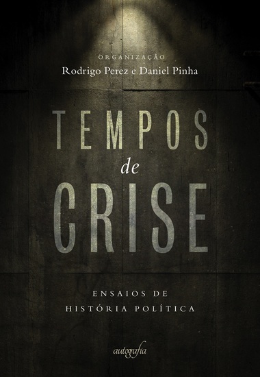 Tempos de crise - ensaios de história política - cover