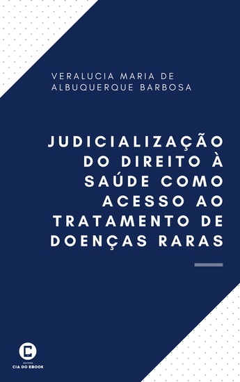 Judicialização do direito à saúde como acesso ao tratamento de doenças raras - cover