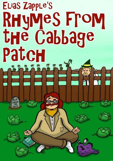 Elias Zapple's Rhymes from the Cabbage Patch - Elias Zapple Rhymes #1 - cover