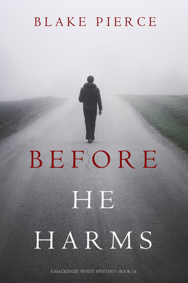 Before He Harms (A Mackenzie White Mystery—Book 14) - cover