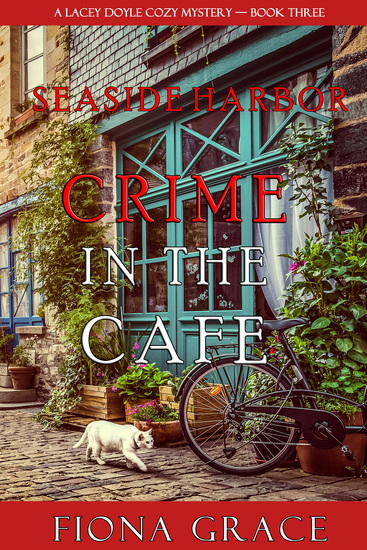 Crime in the Café (A Lacey Doyle Cozy Mystery—Book 3) - cover